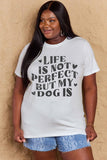 Simply Love Full Size Dog Slogan Graphic Cotton T-Shirt